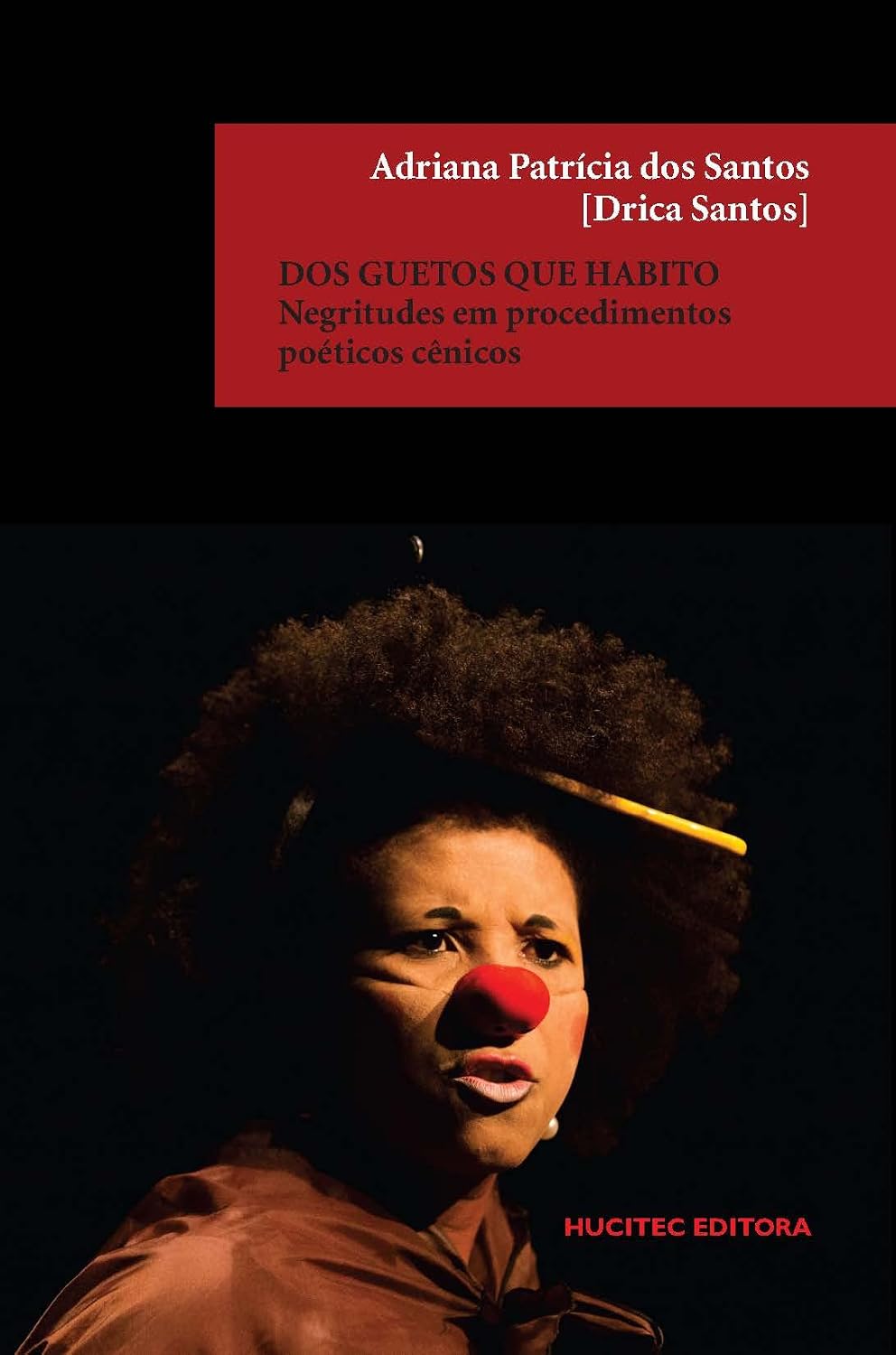 Dos guetos que habito: negritudes em procedimentos poéticos cênicos: 108 baixar livro de graça