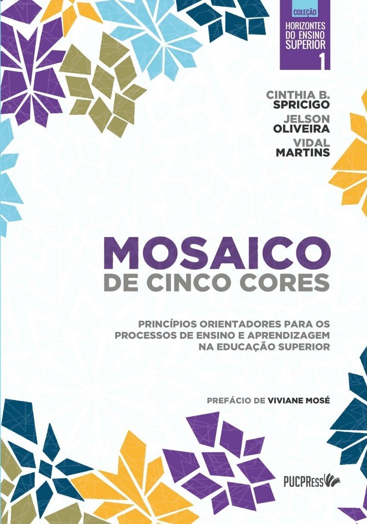 Mosaico de cinco cores: Princípios orientadores para os processos de ensino e aprendizagem na educação superior: Volume 1 baixar o livro de graça
