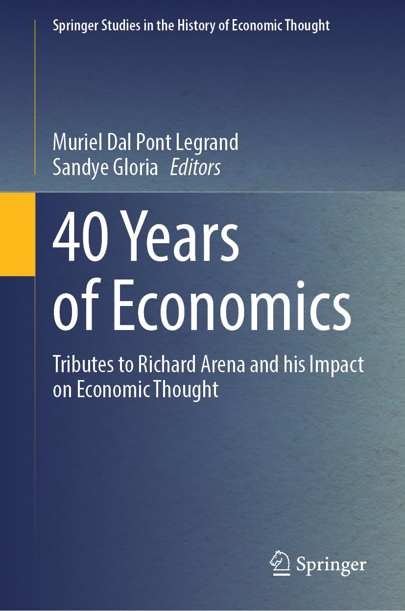 capítulo por capítulo baixar 40 Years of Economics: Tributes to Richard Arena and his Impact on Economic Thought (Springer Studies in the History of Economic Thought) (English Edition)