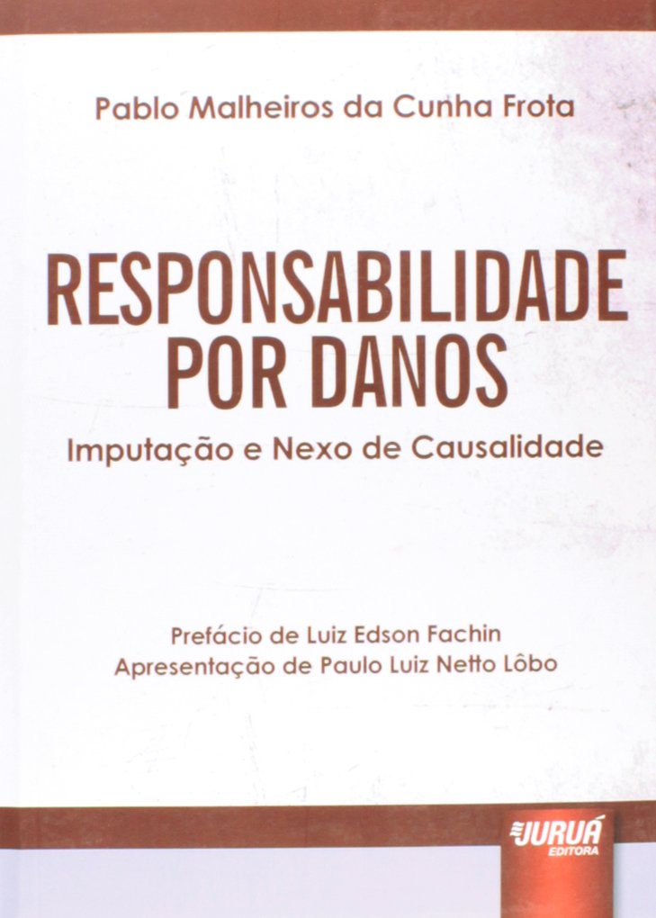 capítulo por capítulo baixar Responsabilidade por Danos - Imputação e Nexo de Causalidade: Prefácio de Luiz Edson Fachin - Apresentação de Paulo Luiz Netto Lôbo