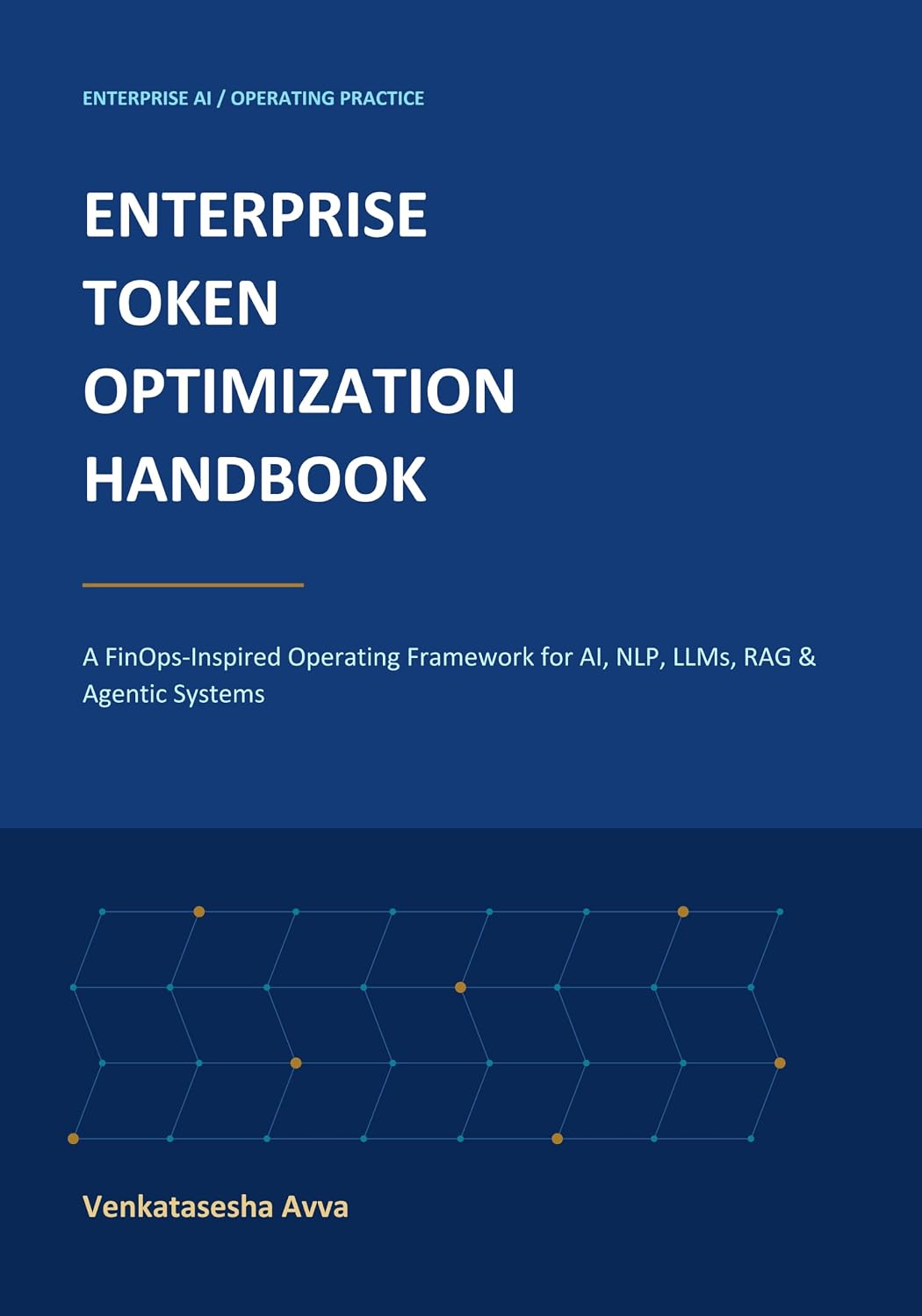 capítulo por capítulo baixar ENTERPRISE TOKEN OPTIMIZATION HANDBOOK: A FinOps-Inspired Operating Framework for AI, NLP, LLMs, RAG & Agentic Systems (English Edition)