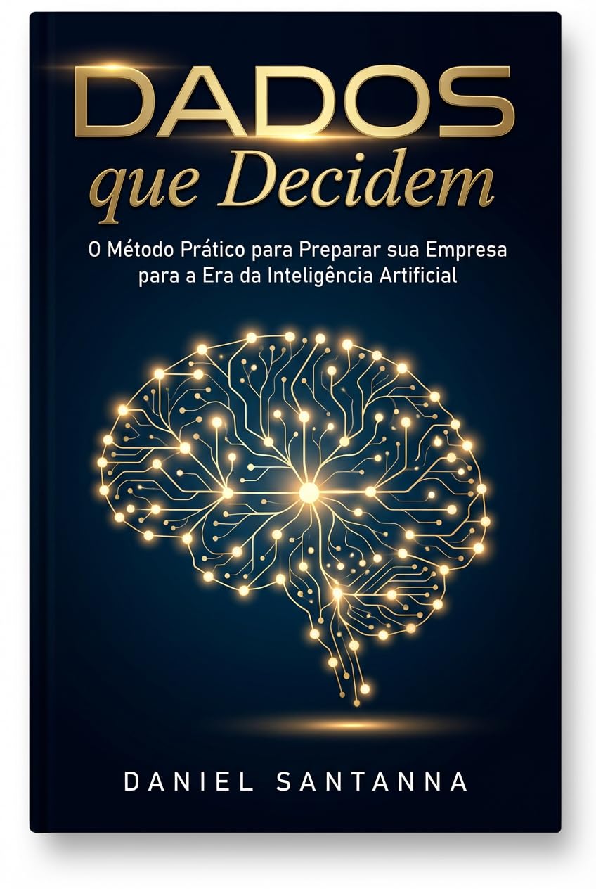 capítulo por capítulo baixar Dados que Decidem: Como Estruturar Dados, Implantar Business Intelligence e Escalar Seu Negócio com Clareza, Sem Enlouquecer com a Velocidade da Tecnologia