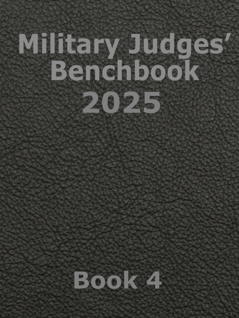 Military Judges’ Benchbook 2025: Book 4 baixar livro de graça