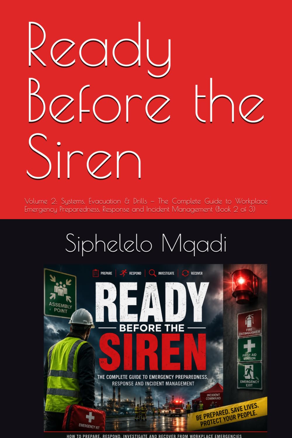 ler totalmente Ready Before the Siren: Volume 2: Systems, Evacuation & Drills — The Complete Guide to Workplace Emergency Preparedness, Response and Incident Management (Book 2 of 3)