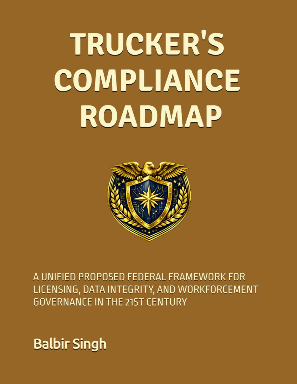 TRUCKER'S COMPLIANCE ROADMAP VOLUME VII: MODEL BILL & STANDARDS FRAMEWORK FOR THE COMMERCIAL TRANSPORTATION MODERNIZATION & NATIONAL SAFETY ACT baixar o livro de graça