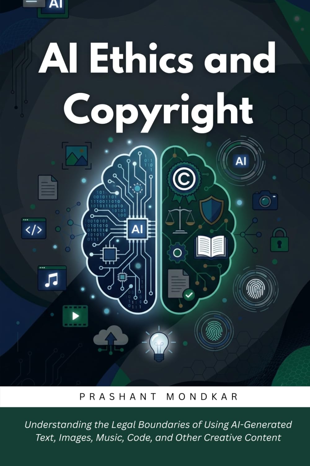 AI Ethics and Copyright: Understanding the Legal Boundaries of Using AI-Generated Text, Images, Music, Code, and Other Creative Content baixar o livro de graça