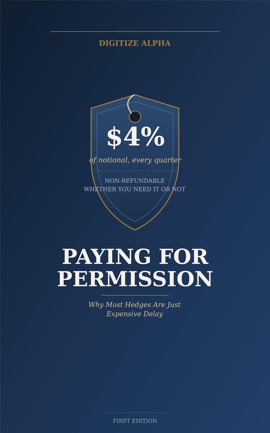 PAYING FOR PERMISSION: Why Most Hedges Are Just Expensive Delay (English Edition) baixar livro de graça