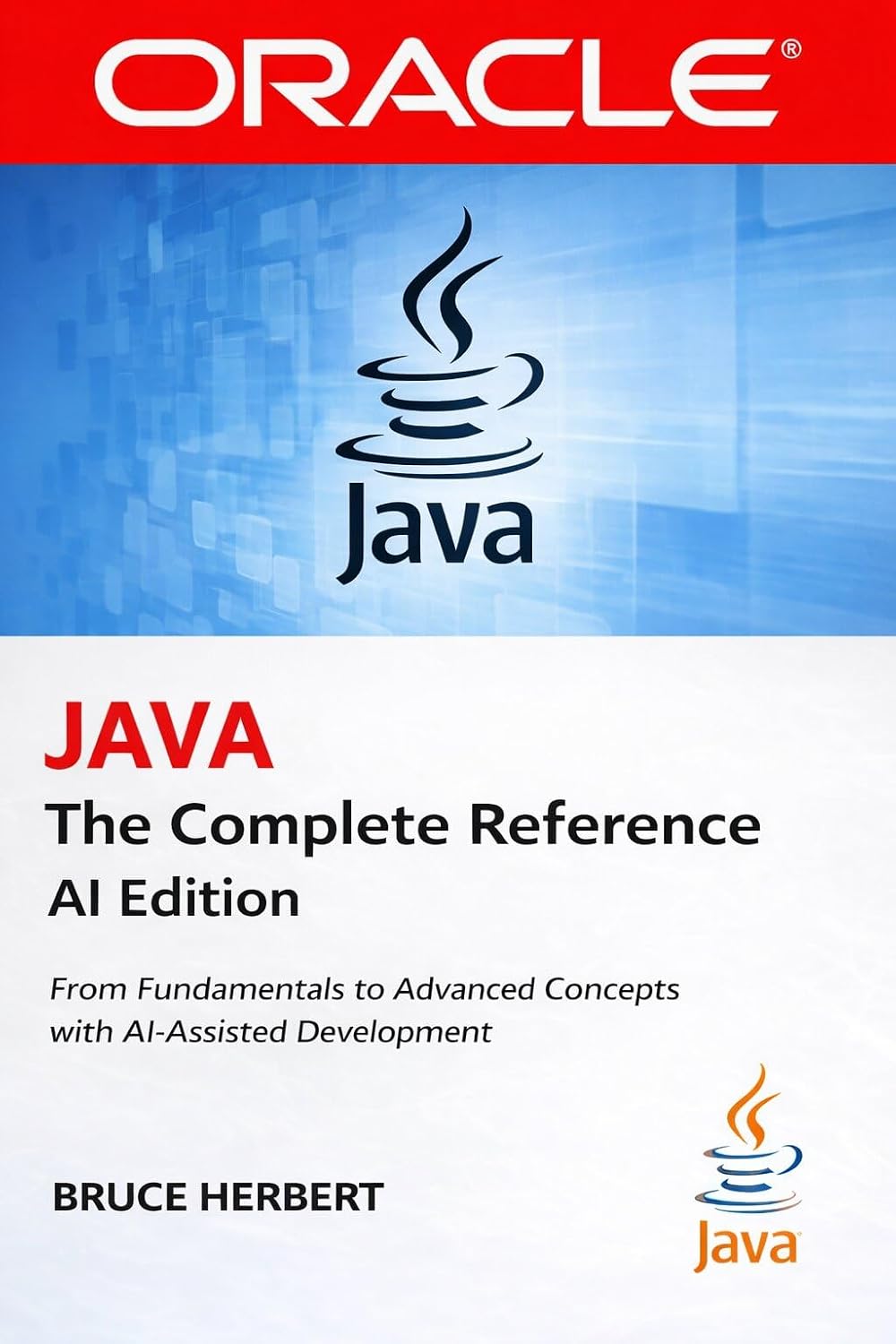 ler totalmente Java the Complete Reference: From Fundamentals to Advanced Concepts with Modern AI-Assisted Development (English Edition)