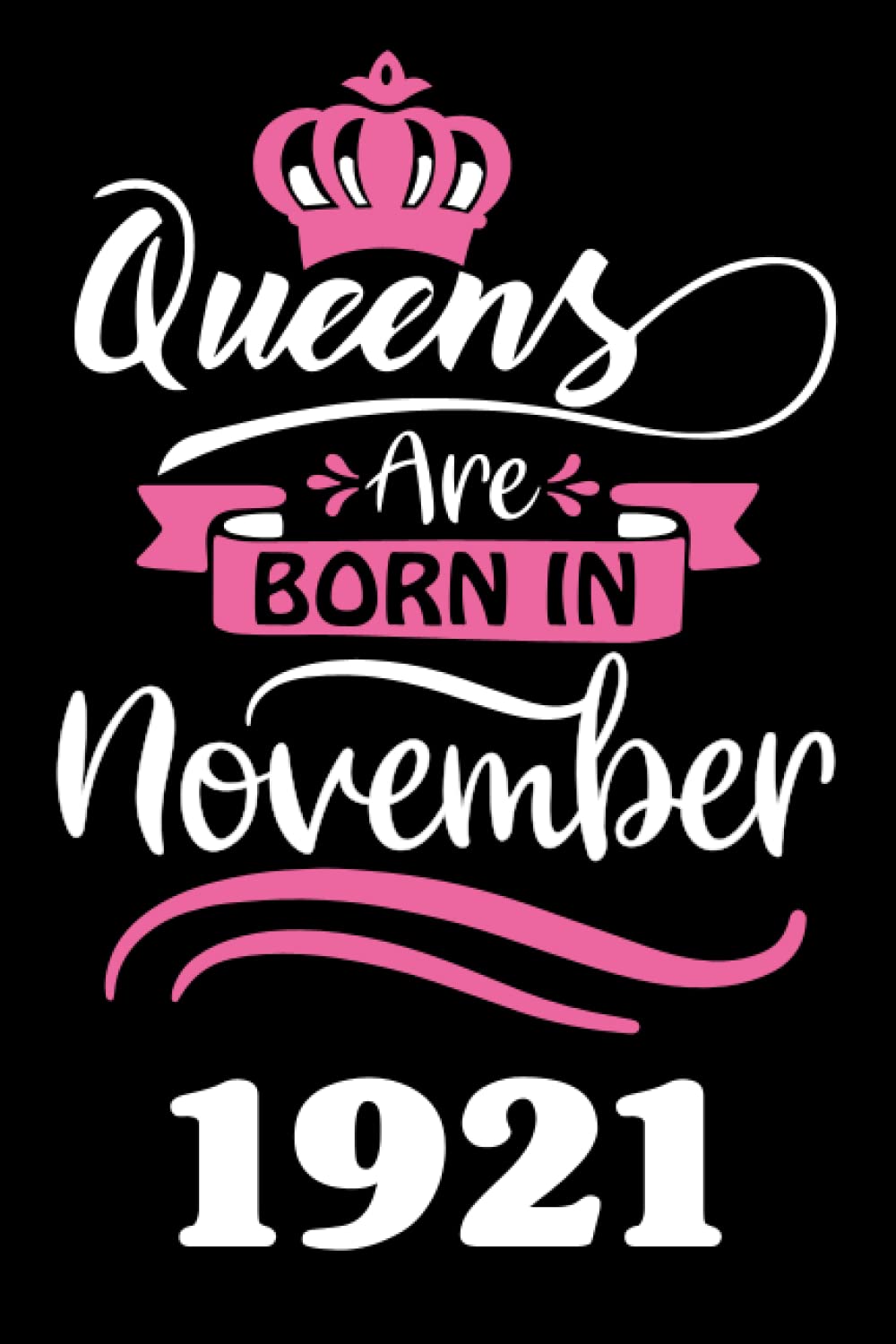 capítulo por capítulo baixar 100th Birthday Gifts for Women: Queens Are Born in November 1921: Funny Personalised Journal Notebook for Women's,Ideal Anniversary Gifts Mum, 100th Gag Gifts For Parents grandparents