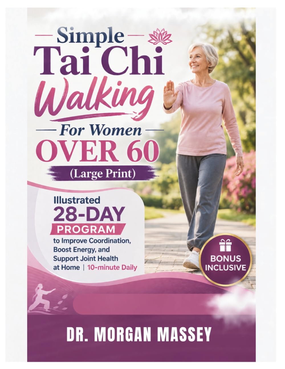 ler totalmente Simple Tai Chi Walking For Women OVER 60 (Large Print): Illustrated 28-Day Program to Improve Coordination, Boost Energy, and Support Joint Health at Home | 10-minute Daily