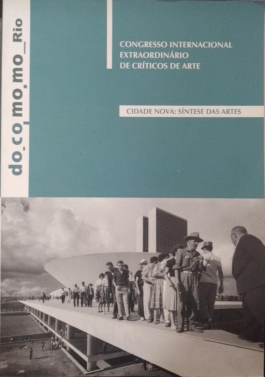 capítulo por capítulo baixar Congresso Internacional Extraordinário de Críticos de Arte - Cidade Nova: Síntese das artes - Docomomo Rio