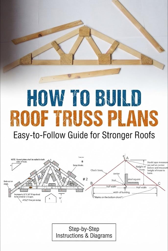 ler totalmente Roof Truss Design Made Simple: Step-by-Step Plans for Building Strong and Efficient Roof Structures (English Edition)