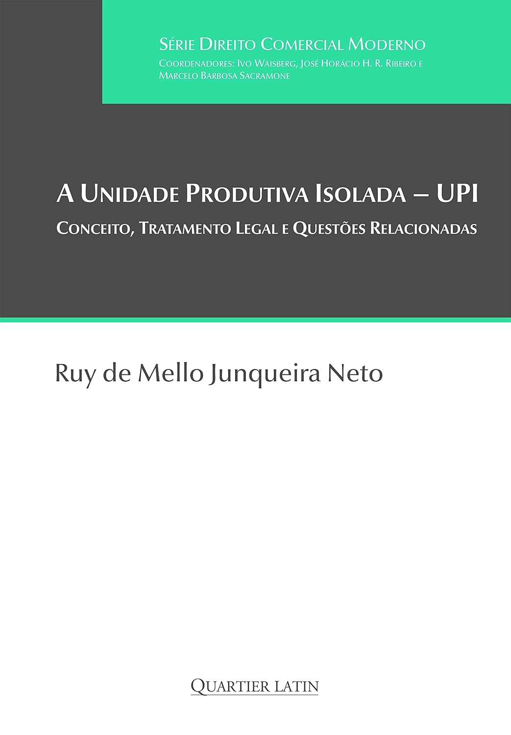 A Unidade Produtiva Isolada – Upi. Conceito, Tratamento Legal e Questões Relacionadas