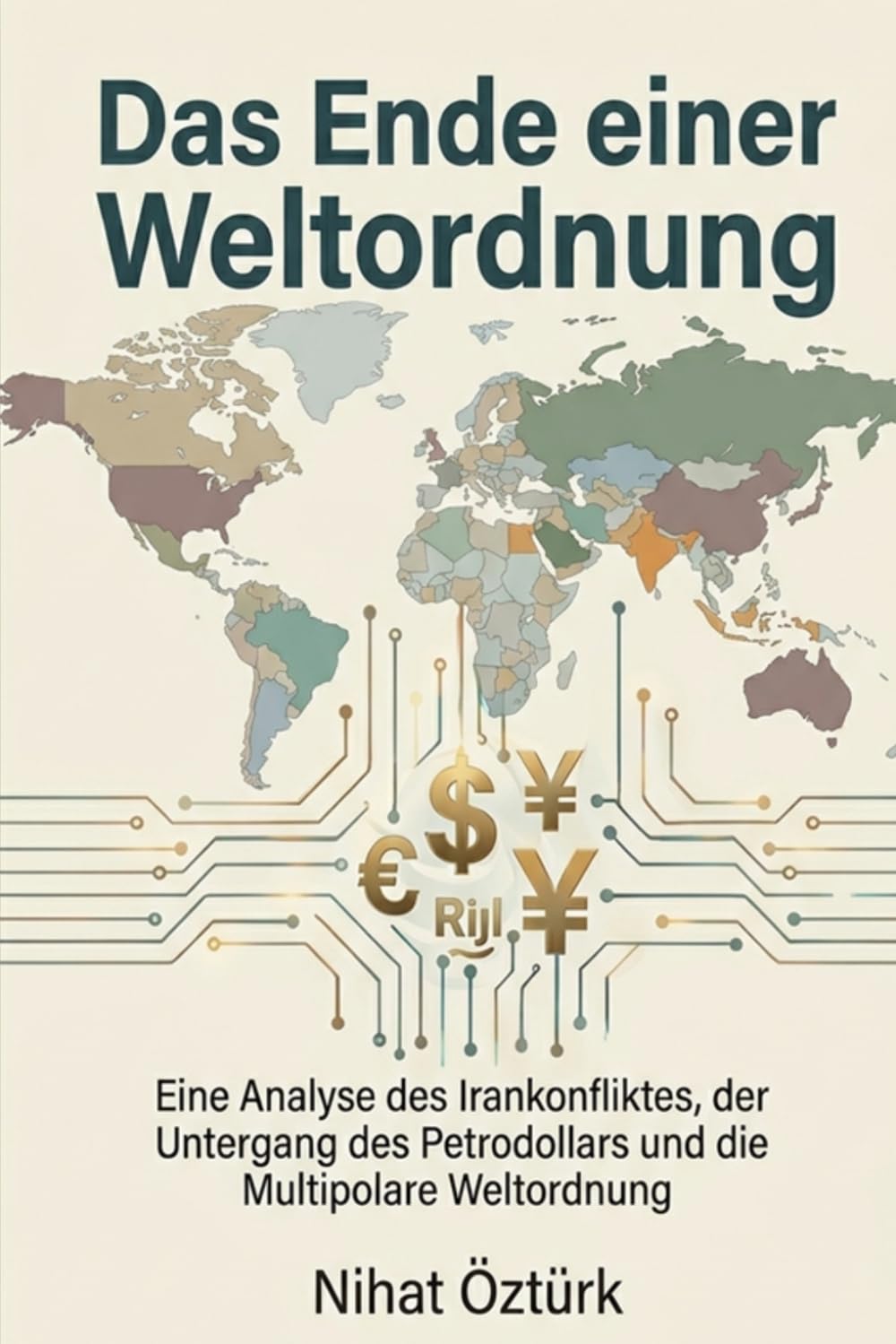 ler totalmente Das Ende einer Weltordnung: Der Iran-Konflikt · Der Untergang des Petrodollars · Die neue multipolare Weltordnung (German Edition)
