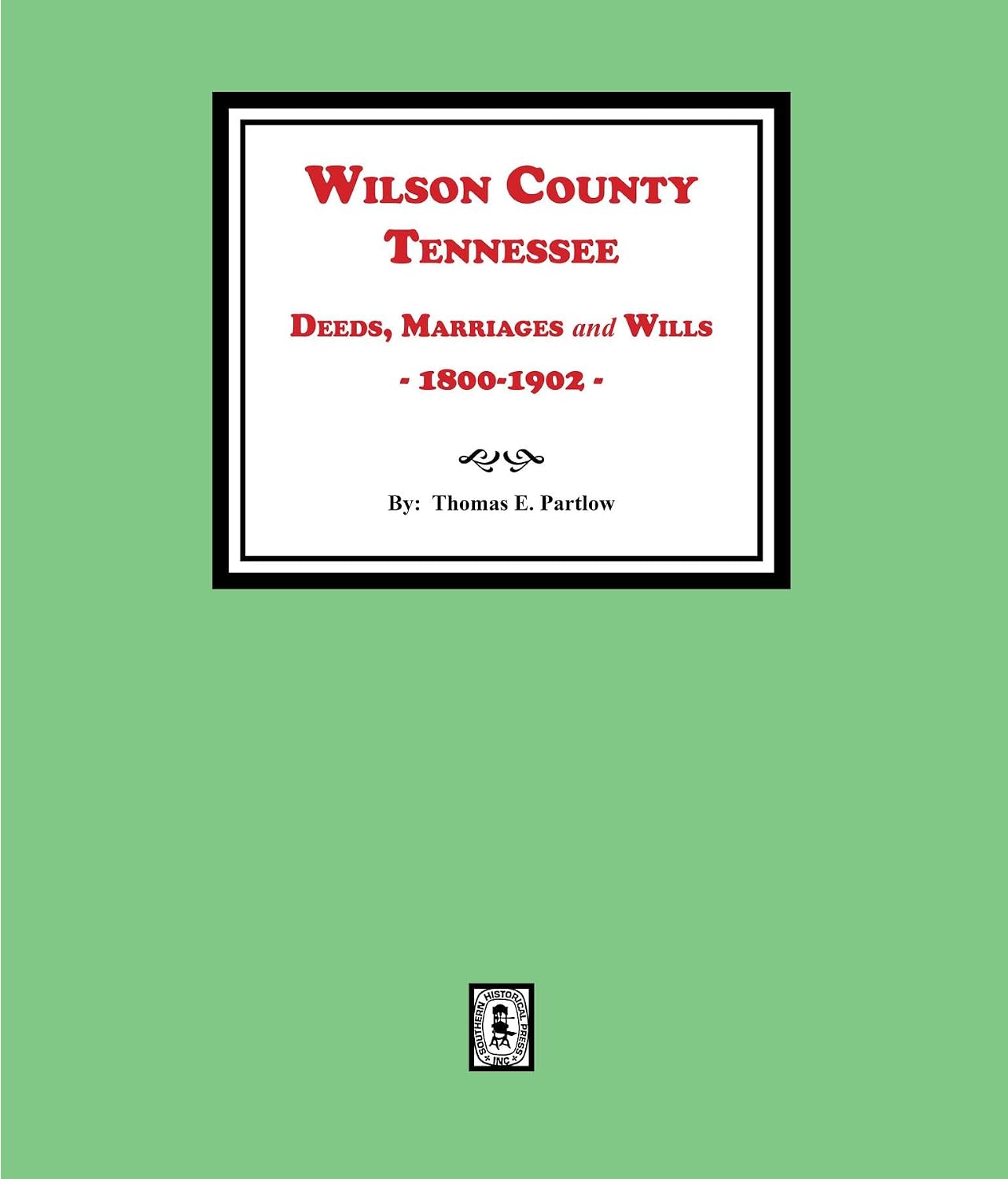 ler totalmente Wilson County, Tennessee Deeds, Marriages and Wills, 1800-1902 (English Edition)