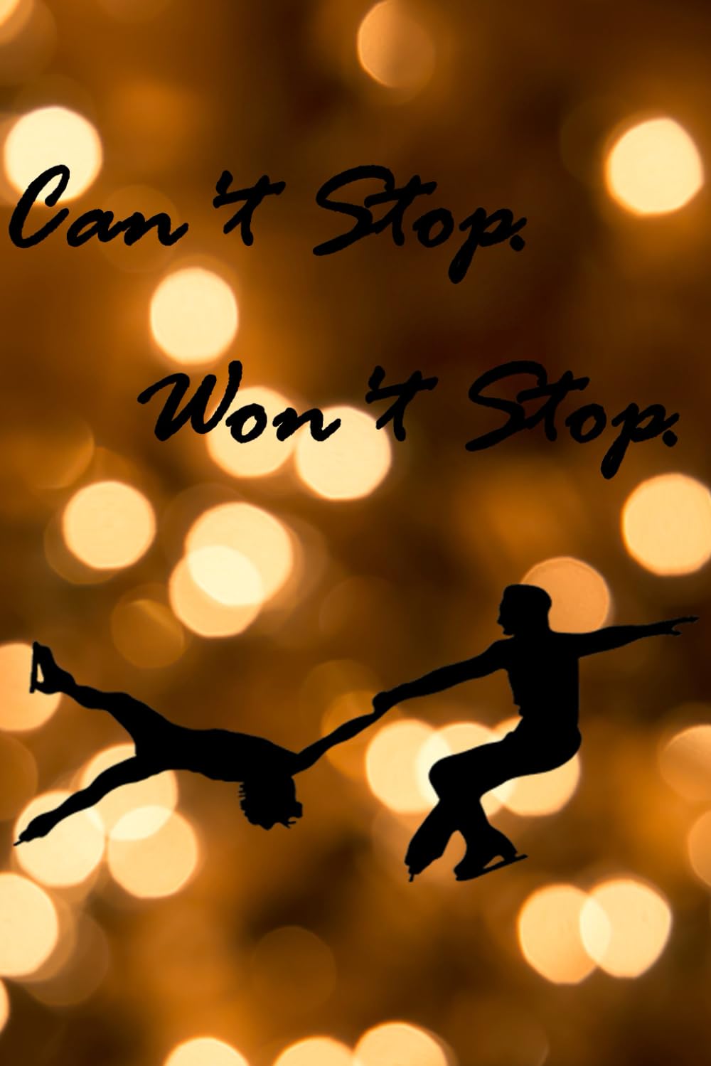 ler totalmente Journal: Can't Stop. Won't Stop.: Figure Skating Pair Team