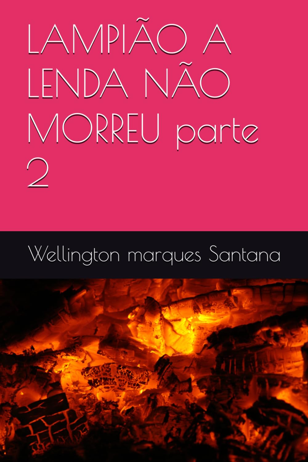 LAMPIÃO A LENDA NÃO MORREU parte 2 (Portuguese Edition) baixar livro de graça