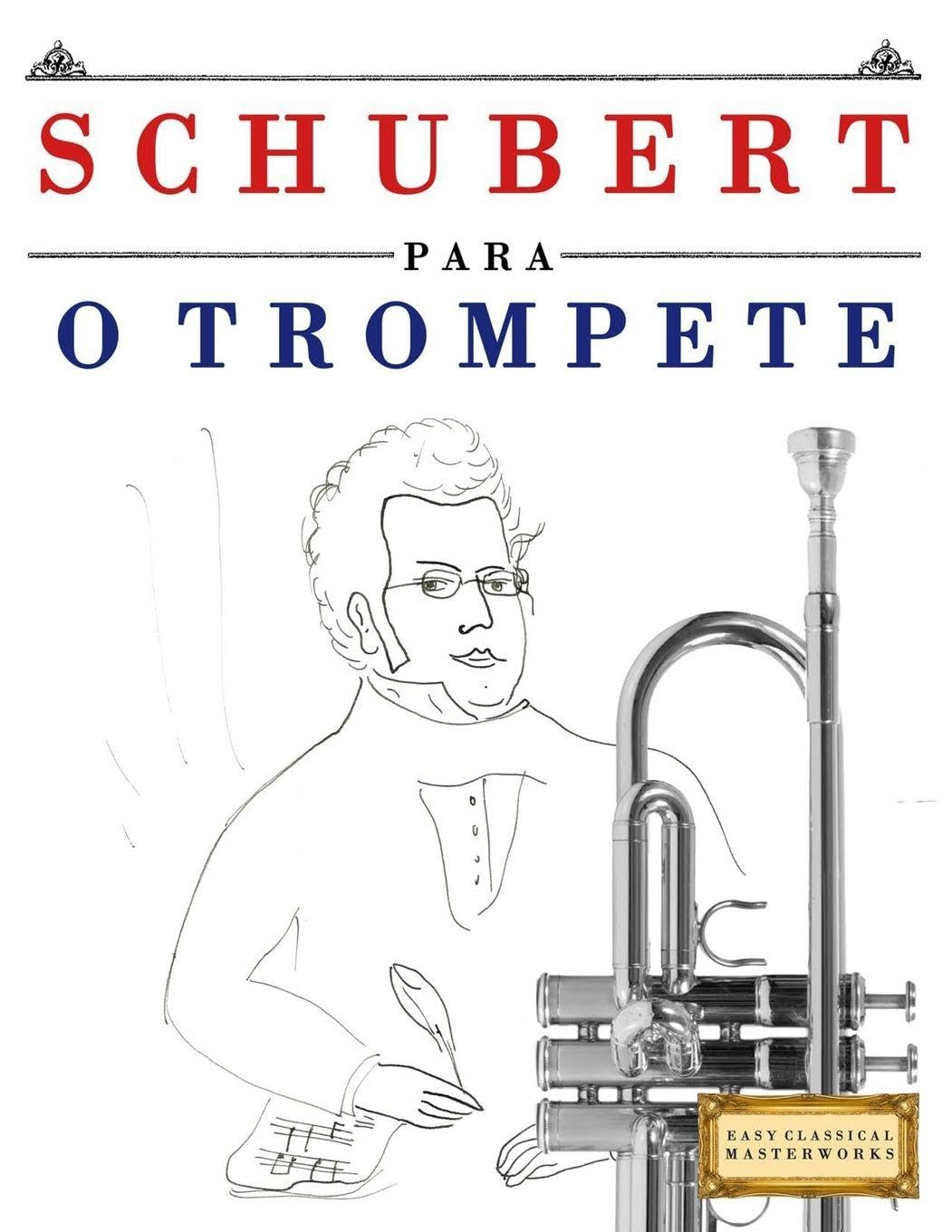 Schubert para o Trompete: 10 peças fáciles para o Trompete livro para principiantes baixar o livro de graça
