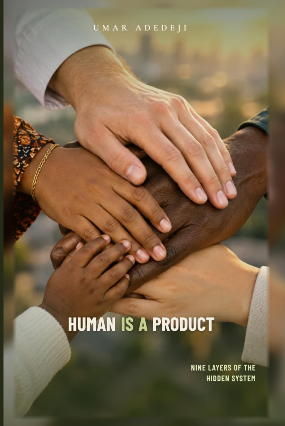 Human is a Product: Nine Layers of the Hidden System baixar o livro de graça