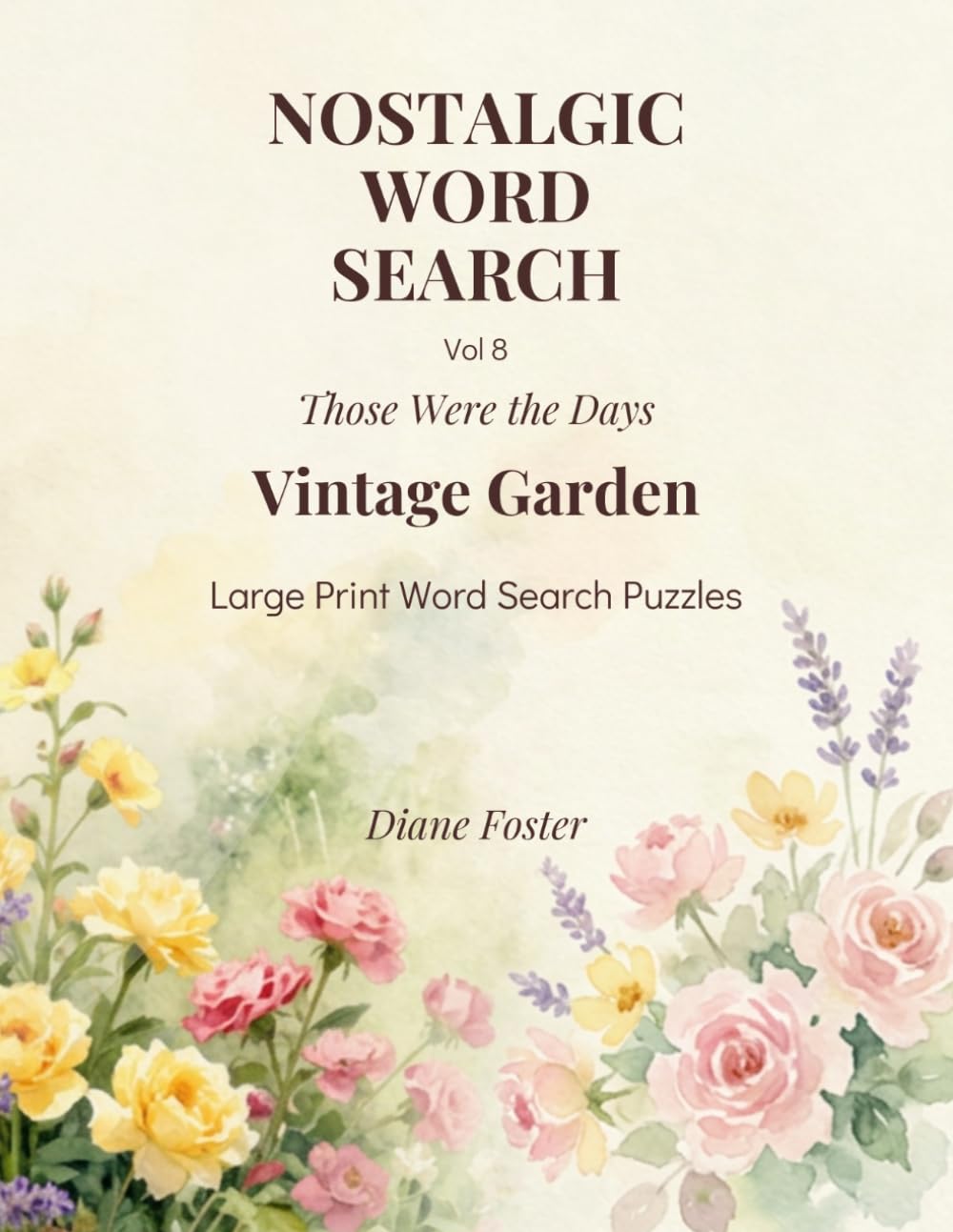 Those Were the Days — Nostalgic Word Search Vol 8: Vintage Garden — Large Print Puzzle Book for Adults and Seniors baixar o livro de graça