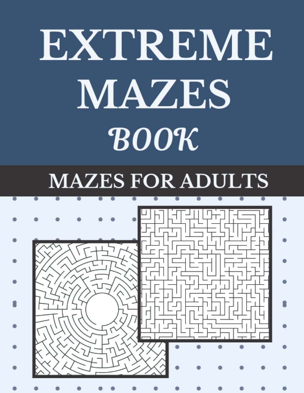 ler totalmente Extreme Mazes Book: Mazes For Adults - Expert Level (Very Challenging)