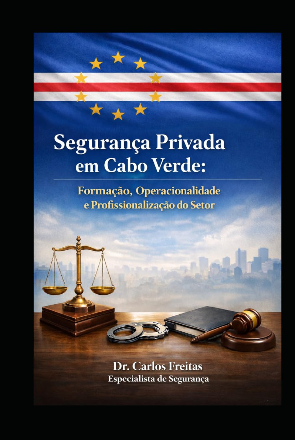 capítulo por capítulo baixar Segurança Privada em Cabo Verde: Formação, Operacionalidade e Profissionalização do Setor (Portuguese Edition)