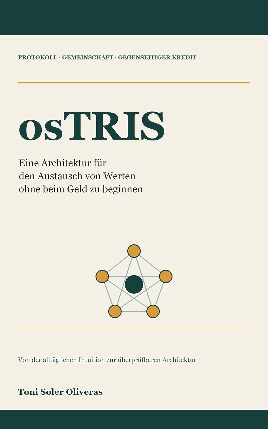 osTRIS: Eine Architektur für den Austausch von Werten, ohne beim Geld zu beginnen (German Edition) baixar o livro de graça