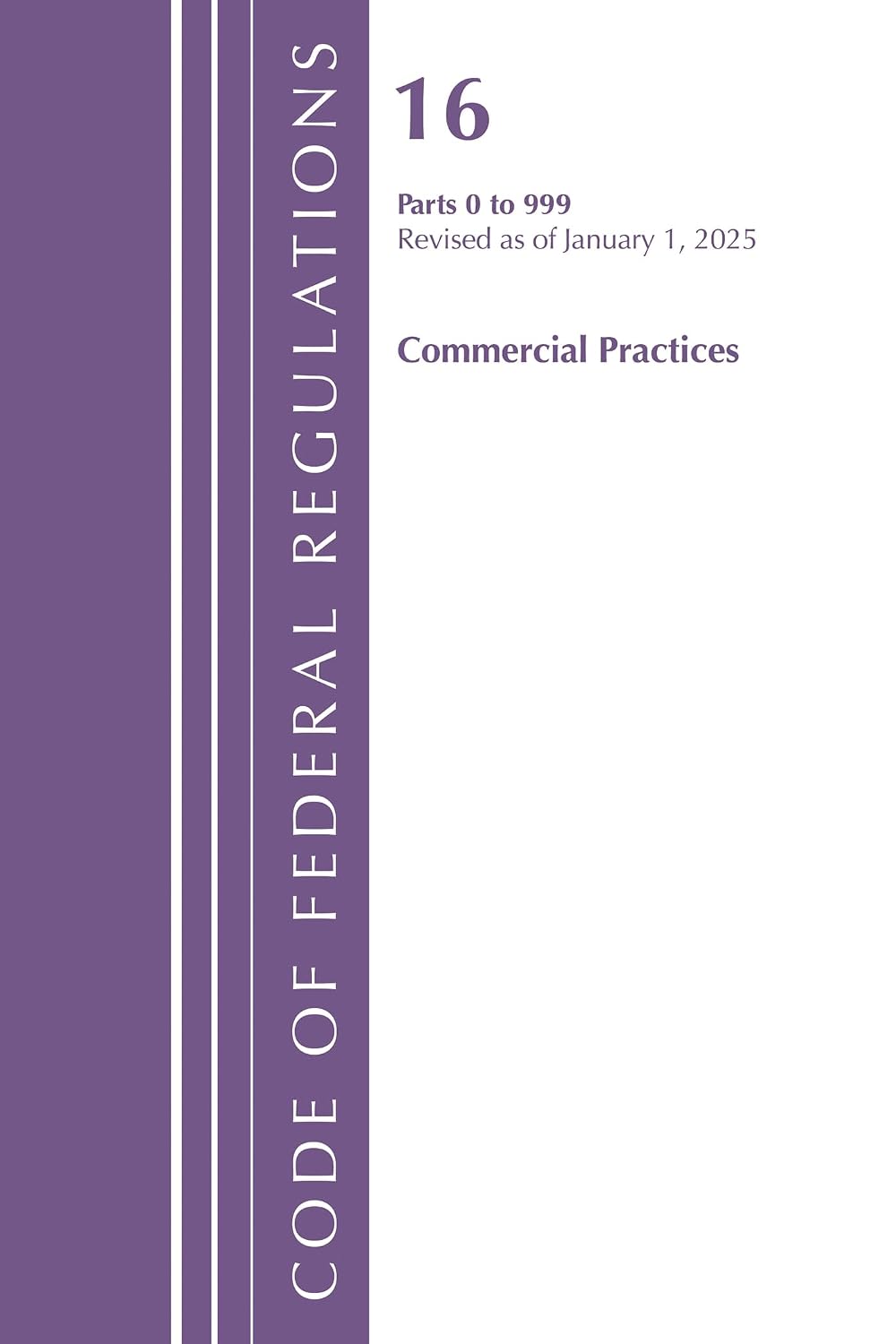 Code of Federal Regulations, Title 16 Commercial Practices 0-999, Revised as of January 1, 2024 baixar livro de graça