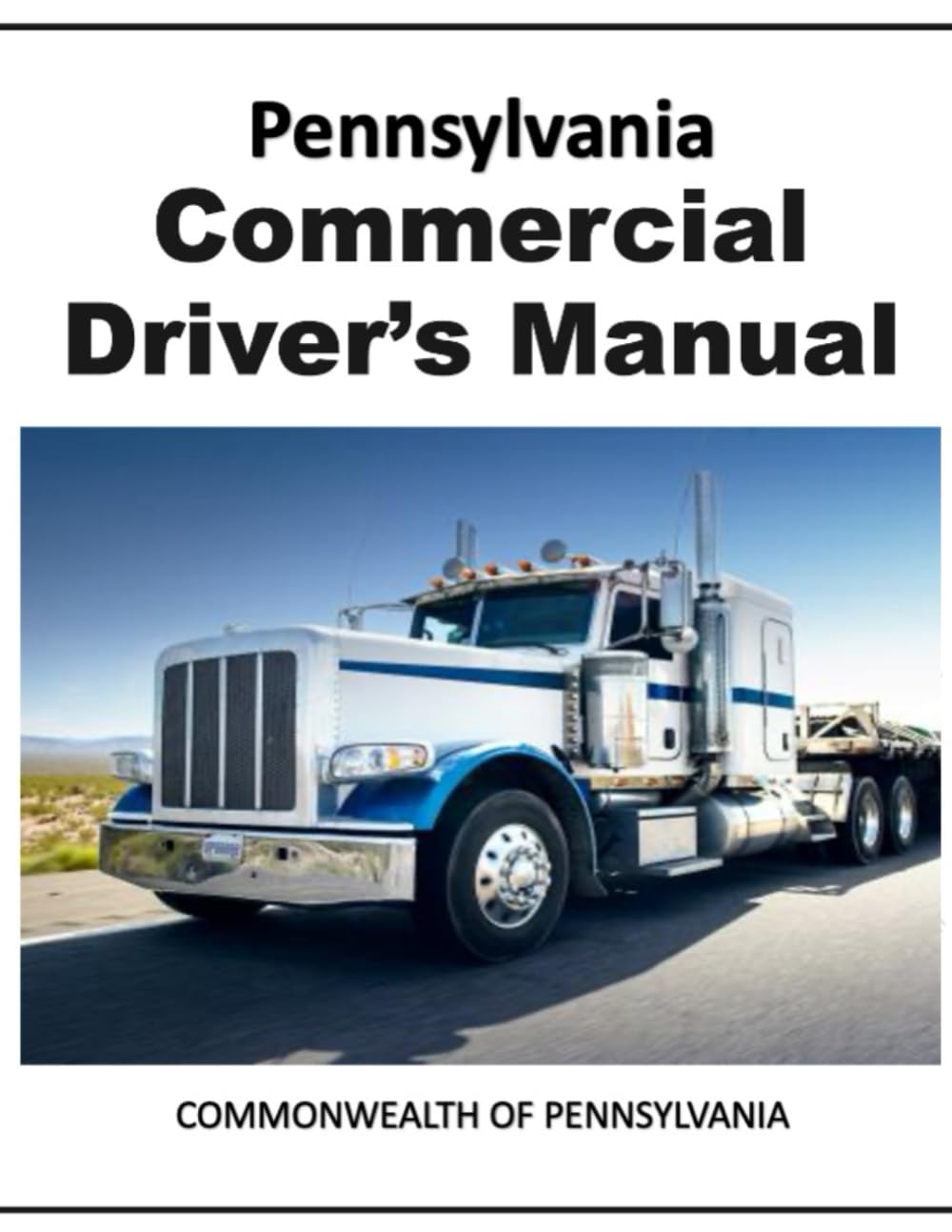 ler totalmente Pennsylvania Commercial Driver’s Manual: CDL Study Guide CDL License Book for Pennsylvania