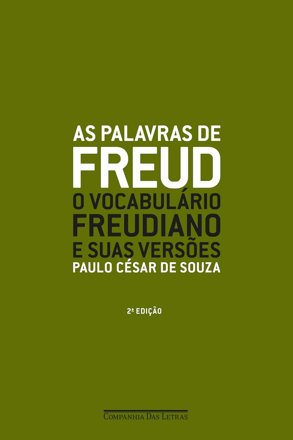 As palavras de Freud (Nova edição): O vocabulário freudiano e suas versões