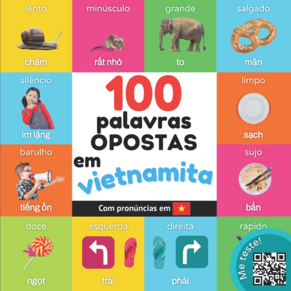 100 palavras opostas em vietnamita: Livro de ilustrações bilingue para crianças: português / vietnamita com pronúncias (Aprenda vietnamita) (Portuguese Edition) baixar livro de graça