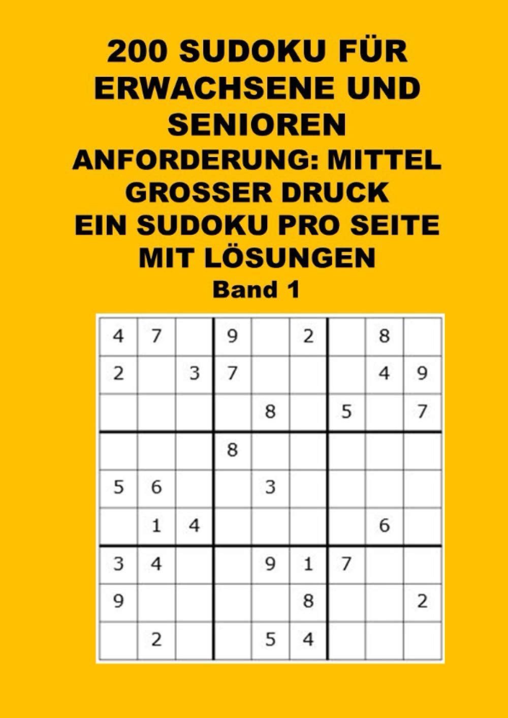 200 SUDOKU MITTEL, großer Druck, ein Sudoku pro Seite, für Erwachsene und Senioren: Gehirntraining - Gehirnjogging - Gehirnfitness (German Edition) baixar o livro de graça