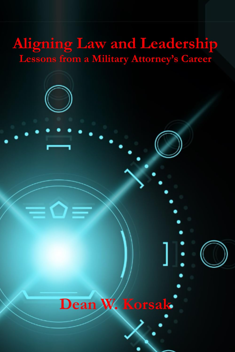 capítulo por capítulo baixar Aligning Law and Leadership: Lessons from a Military Attorney's Career