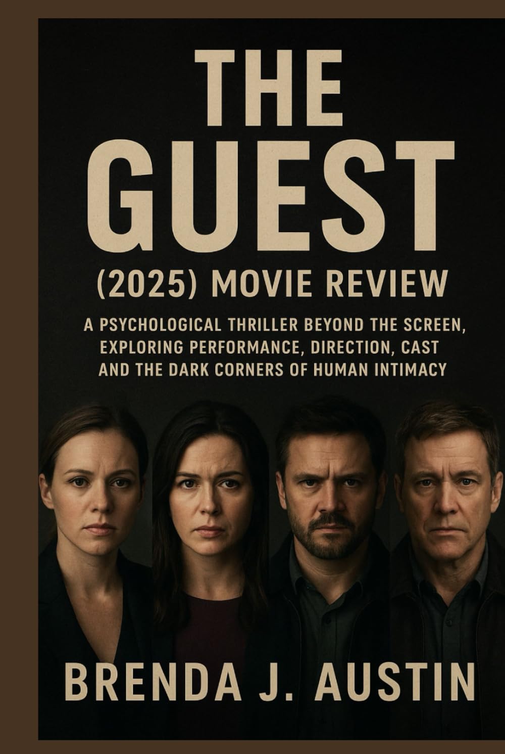ler totalmente THE GUEST (2025) MOVIE REVIEW: A PSYCHOLOGICAL THRILLER BEYOND THE SCREEN, EXPLORING PERFORMANCE, DIRECTION, CAST AND THE DARK CORNERS OF HUMAN INTIMACY
