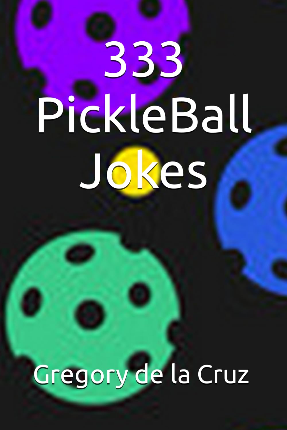333 PickleBall Jokes: Pickleball Jokes for Everyone (Even You) (Paddle Up! The Ultimate Pickleball Joke Book Series.) baixar livro de graça