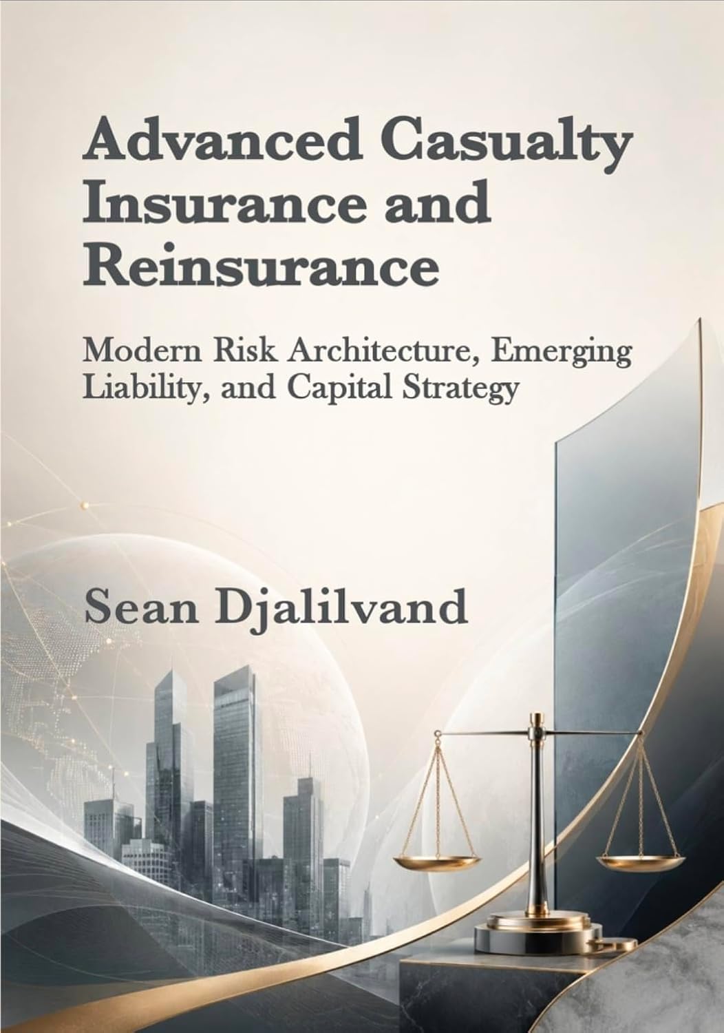 capítulo por capítulo baixar Advanced Casualty Insurance and Reinsurance: Modern Risk Architecture, Emerging Liability, and Capital Strategy (English Edition)