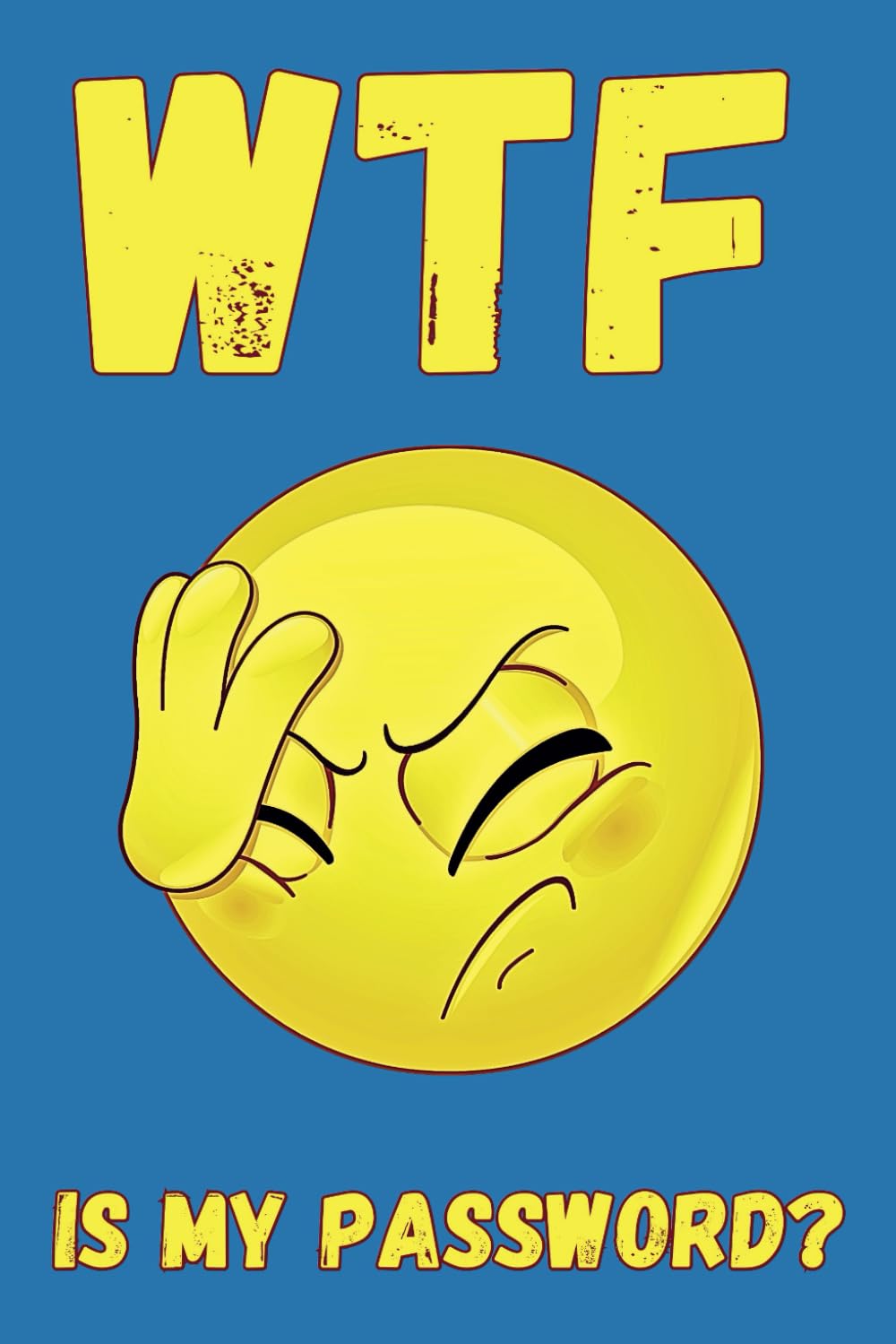WTF Is My Password: Funny Internet Password Organizer, Alphabetical Order, Personal Logbook Journal baixar livro de graça