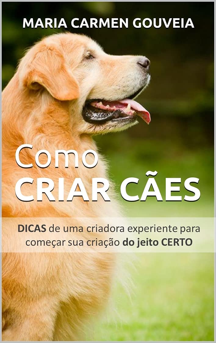 ler totalmente Como CRIAR CÃES: DICAS de uma criadora experiente para começar sua criação do jeito CERTO
