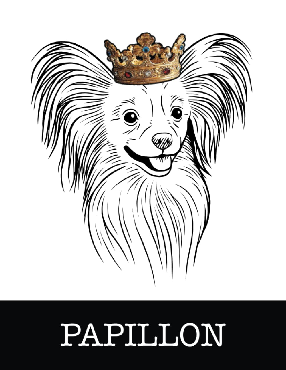 Papillon: Papillon King/Queen Wearing Crown 8.5 x 11 Notebook Journal, 200 lined pages baixar o livro de graça