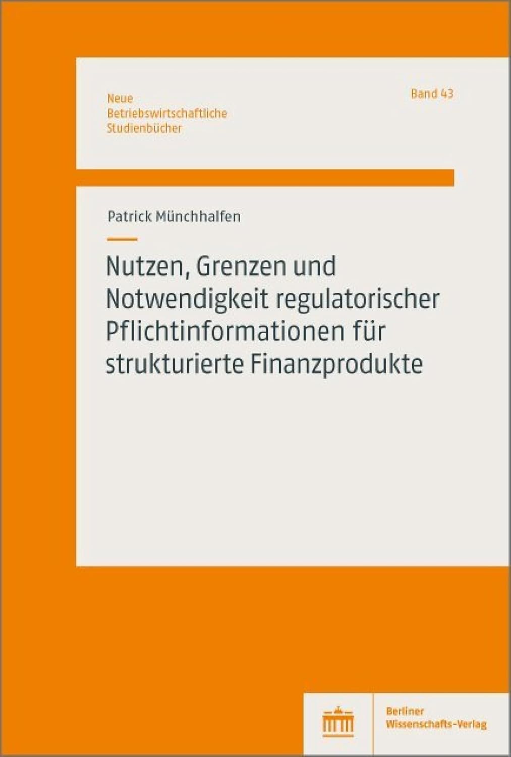 capítulo por capítulo baixar Nutzen, Grenzen und Notwendigkeit regulatorischer Pflichtinformationen für strukturierte Finanzprodukte (Neue Betriebswirtschaftliche Studienbücher 43) (German Edition)