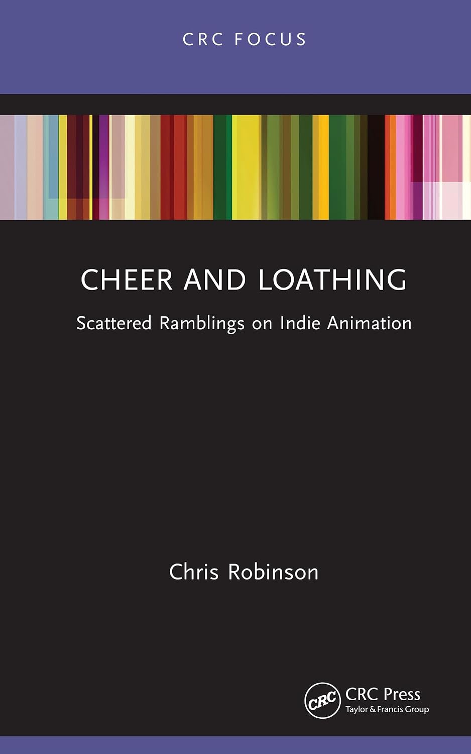 capítulo por capítulo baixar Cheer and Loathing: Scattered Ramblings on Indie Animation (Focus Animation) (English Edition)