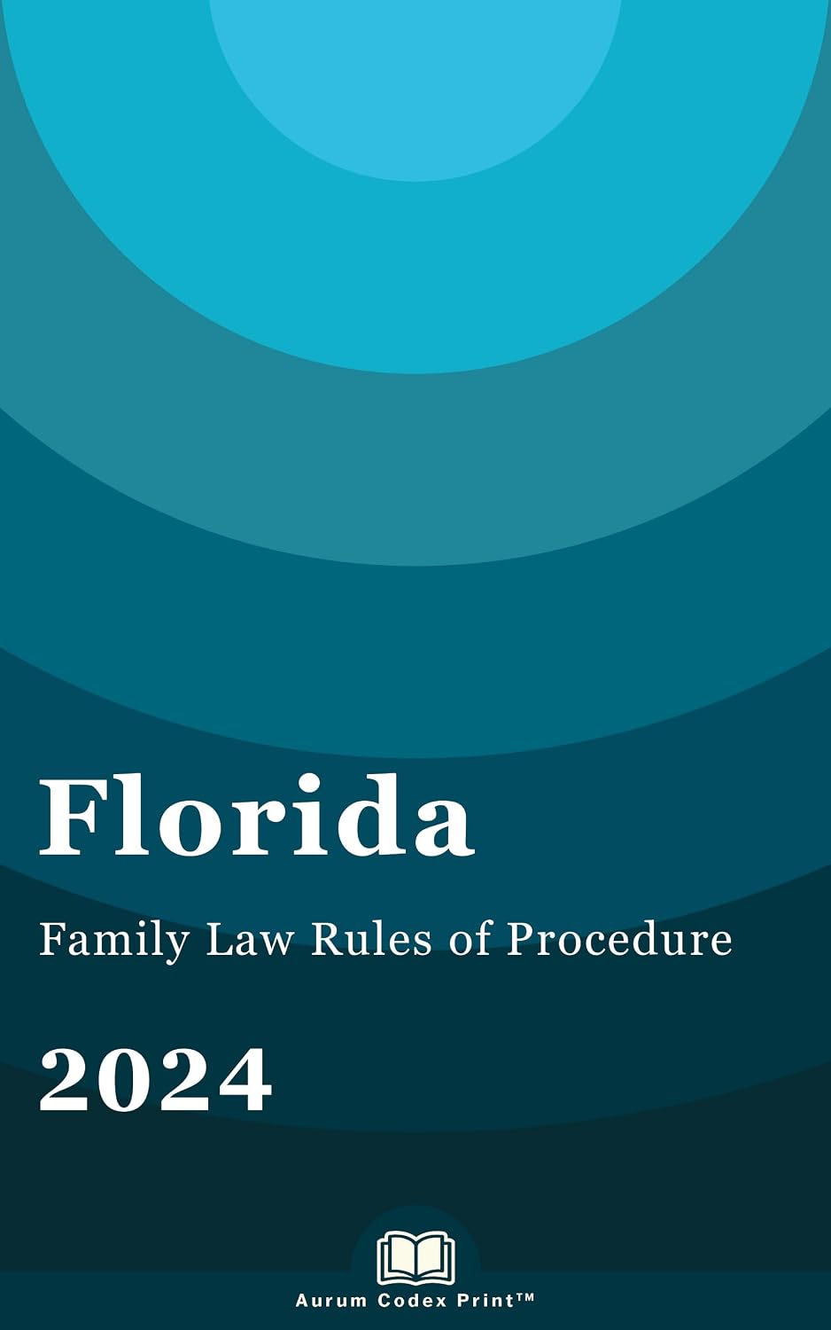 Florida Family Law Rules of Procedure 2024: Florida Court Rules (English Edition)