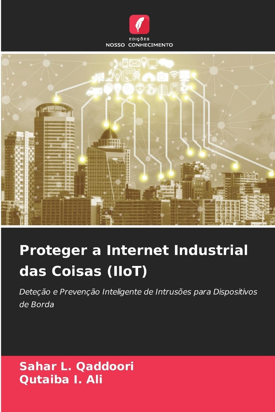 Proteger a Internet Industrial das Coisas (IIoT): Deteção e Prevenção Inteligente de Intrusões para Dispositivos de Borda