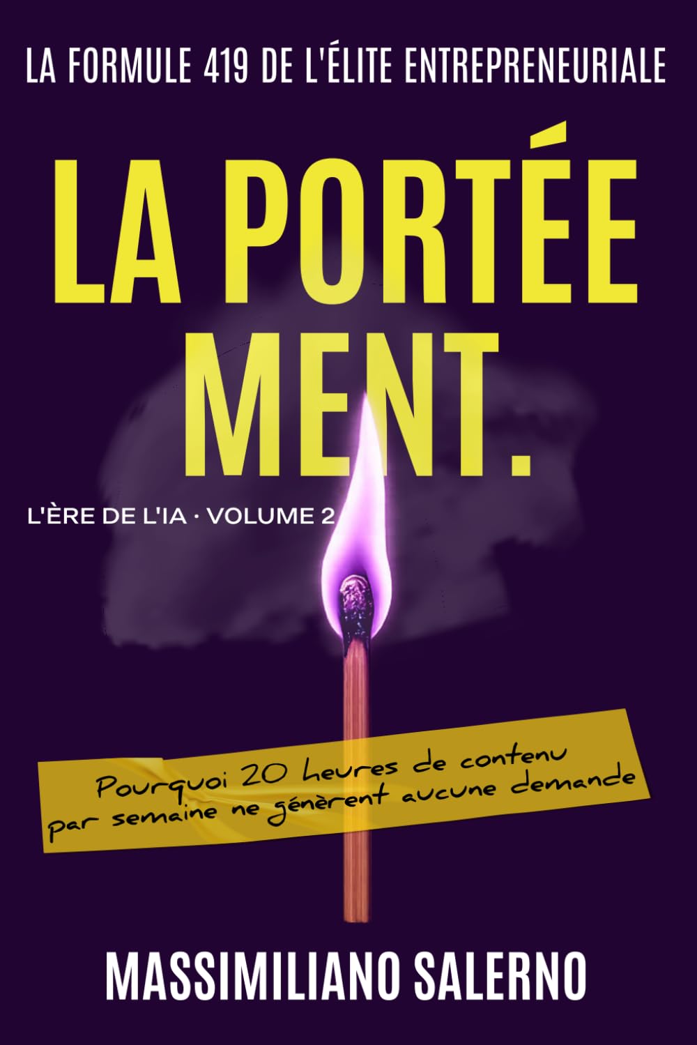 LA PORTÉE MENT: Pourquoi 20 heures de contenu par semaine ne génèrent aucune demande. (L'Ère de l'IA) (French Edition) baixar o livro de graça