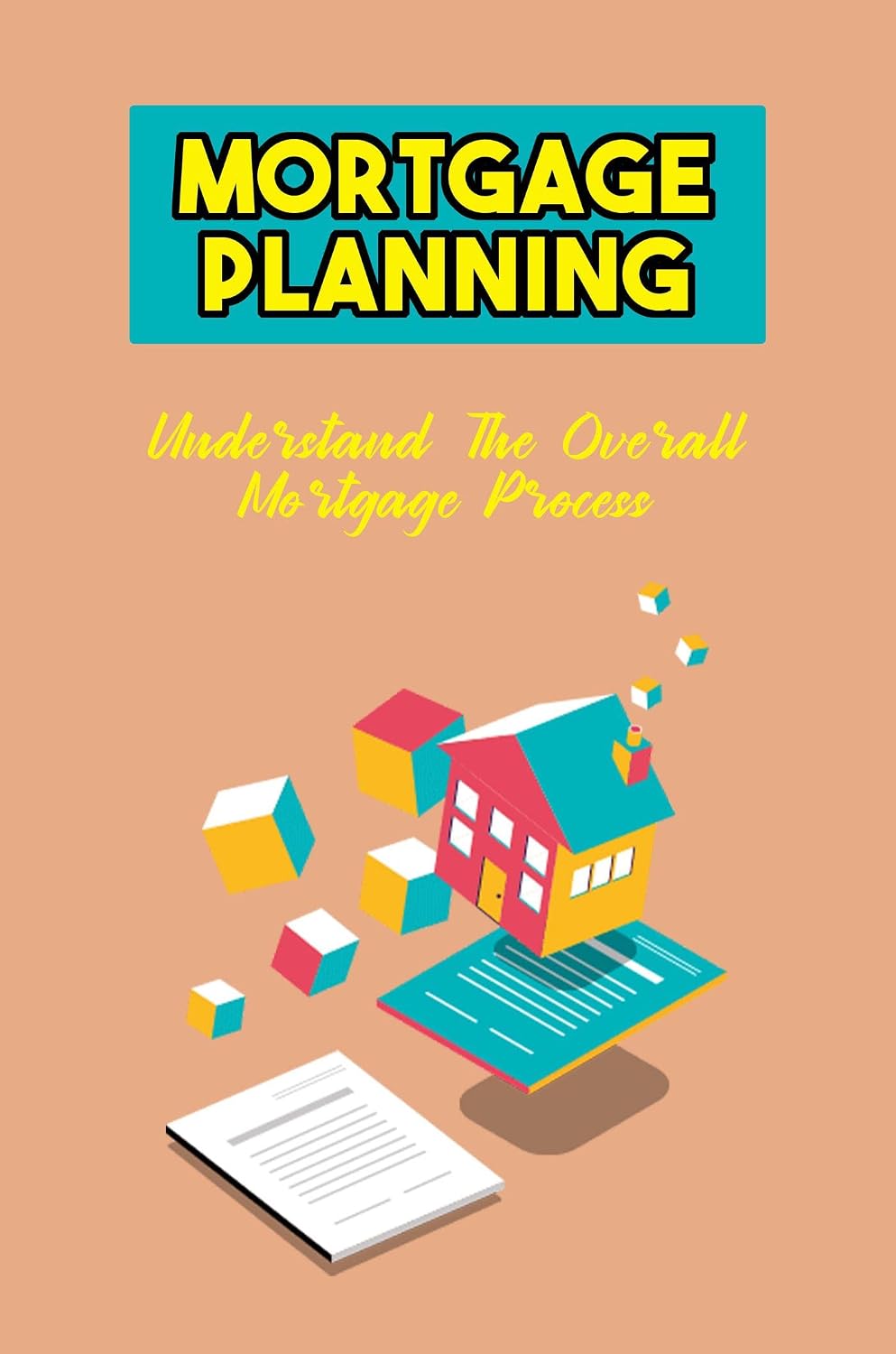 ler totalmente Mortgage Planning: Understand The Overall Mortgage Process (English Edition)