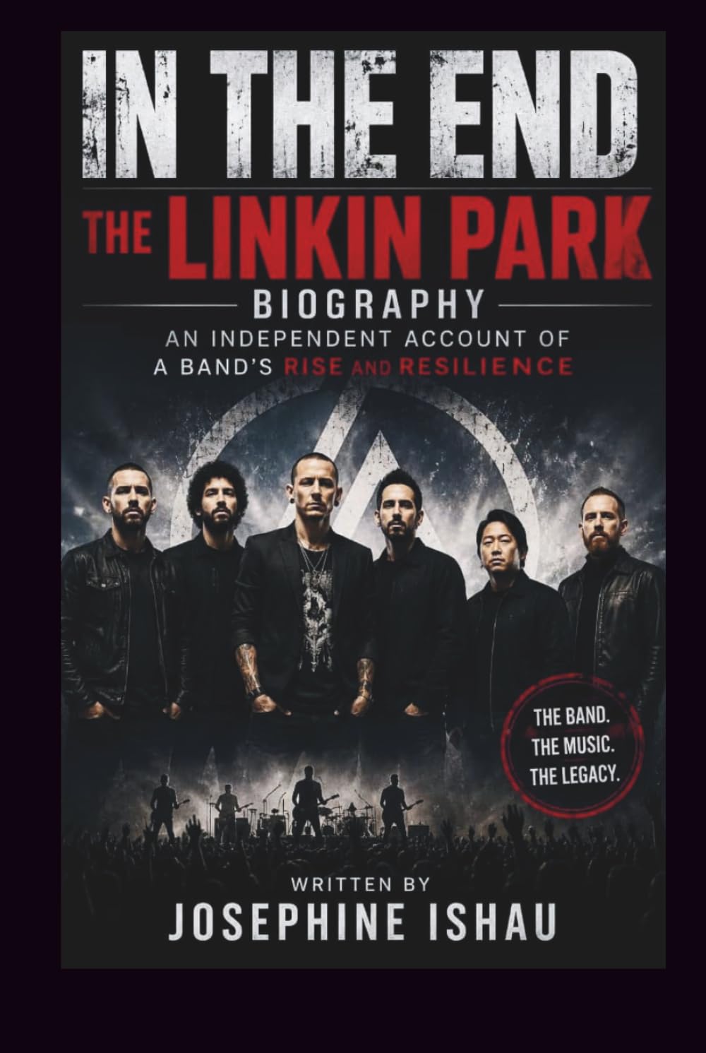 capítulo por capítulo baixar IN THE END THE LINKIN PARK BIOGRAPHY: AN INDEPENDENT ACCOUNT OF A BAND'S RISE AND RESILIENCE