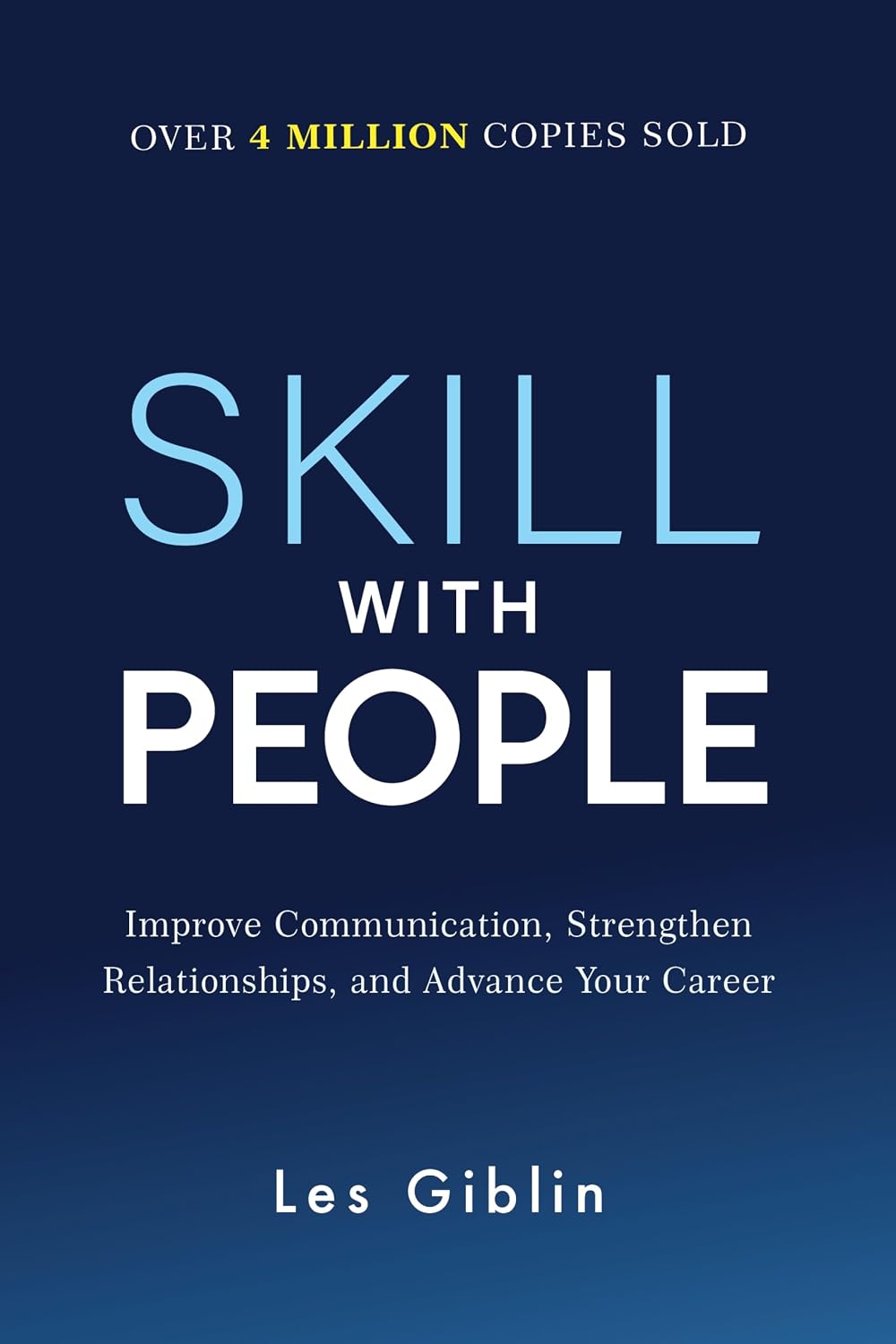 ler totalmente Skill With People: Improve Communication, Strengthen Relationships, and Advance Your Career (English Edition)