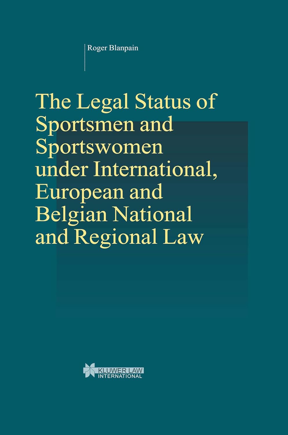 The Legal Status of Sportsmen and Sportswomen under International, European and Belgian National and Regional Law baixar livro de graça
