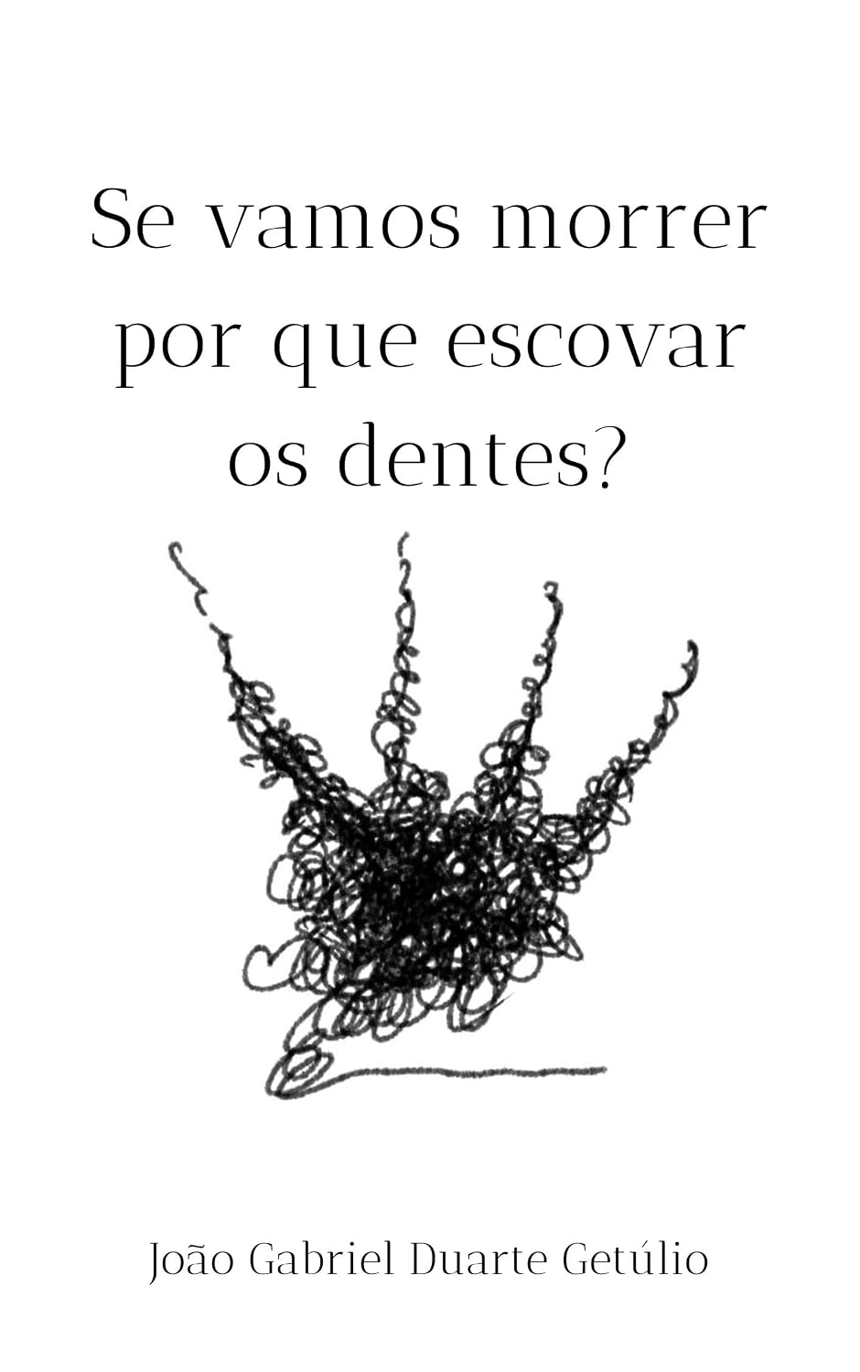 Se vamos morrer por que escovar os dentes? baixar livro de graça