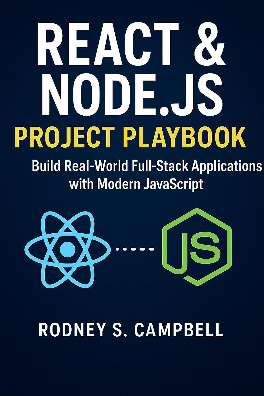 capítulo por capítulo baixar React & Node.js Project Playbook: Build Real World Full Stack Applications with Modern JavaScript (The Complete React & Node.js Series Book 1) (English Edition)